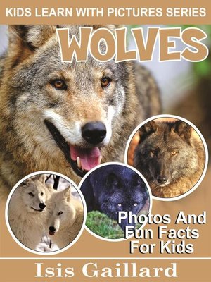 cover image of Wolves Photos and Fun Facts for Kids